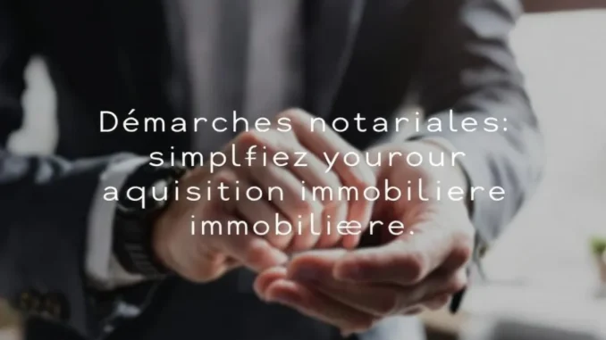 demarches-notariales-1